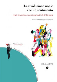 La rivoluzione non è che un sentimento. Venti interviste a vent'anni dal G8 di Genova - Librerie.coop