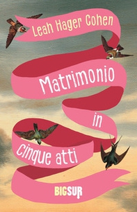 Matrimonio in cinque atti - Librerie.coop