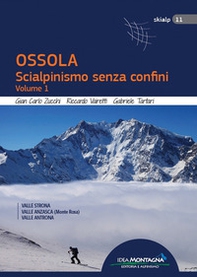 Ossola. Scialpinismo senza confini - Librerie.coop
