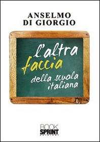 L'altra faccia della scuola italiana - Librerie.coop
