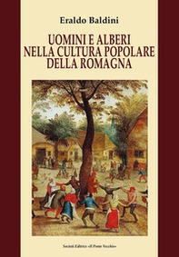 Uomini e alberi nella cultura popolare della Romagna - Librerie.coop