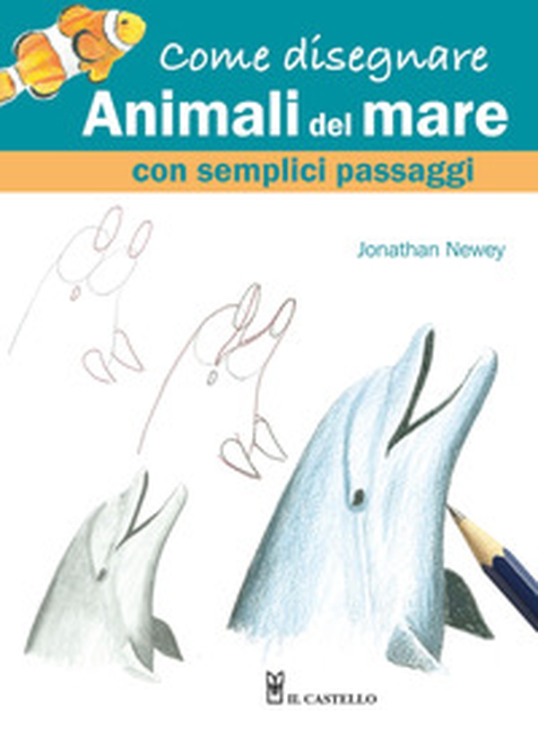 Come disegnare animali del mare con semplici passaggi - Librerie.coop Come disegnare animali del mare con semplici passaggi - Librerie.coop