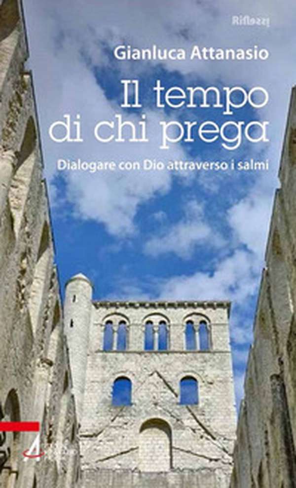 Il tempo di chi prega. Dialogare con Dio attraverso i salmi - Librerie.coop Il tempo di chi prega. Dialogare con Dio attraverso i salmi - Librerie.coop