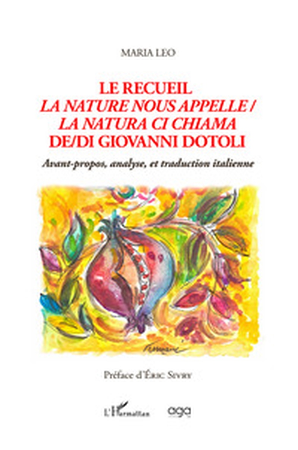 Le recueil la nature nous appelle de Giovanni Dotoli-La natura ci chiama di Giovanni Dotoli - Librerie.coop