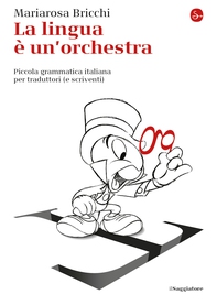 La lingua e un'orchestra - Librerie.coop La lingua e un'orchestra - Librerie.coop