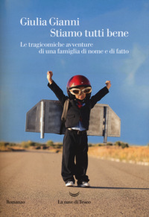 Stiamo tutti bene. Le tragicomiche avventure di una famiglia di nome e di fatto - Librerie.coop Stiamo tutti bene. Le tragicomiche avventure di una famiglia di nome e di fatto - Librerie.coop