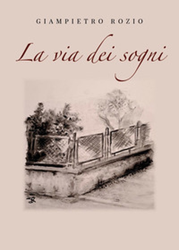 La via dei sogni - Librerie.coop La via dei sogni - Librerie.coop