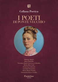 Collana Poetica I Poeti di Ponte Vecchio vol. 82 - Edizione 2025 - Librerie.coop
