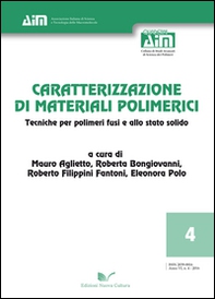 Caratterizzazione di materiali polimerici. Tecniche per polimeri fusi e allo stato solido - Librerie.coop