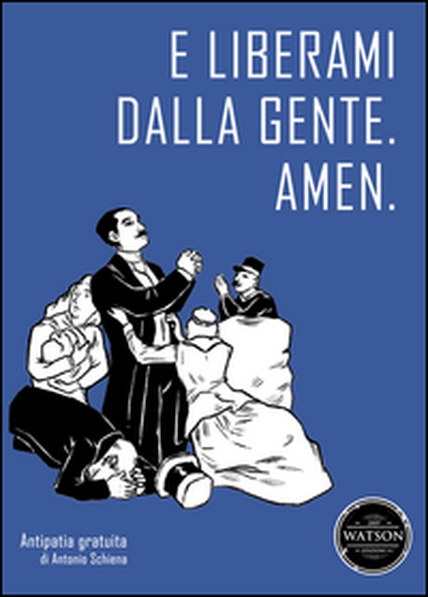 E liberami dalla gente. Amen - Librerie.coop E liberami dalla gente. Amen - Librerie.coop