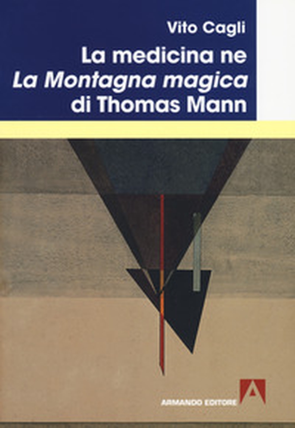 La medicina ne «La montagna magica» di Thomas Mann - Librerie.coop La medicina ne «La montagna magica» di Thomas Mann - Librerie.coop