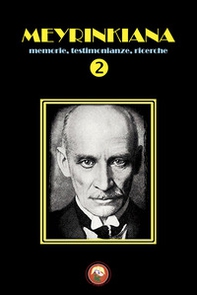Meyrinkiana. Memorie, testimonianze, ricerche - Vol. 2 - Librerie.coop