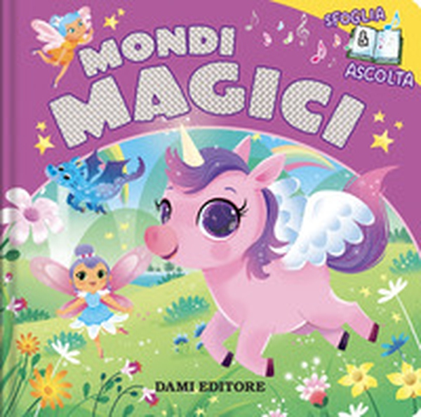 Mondi magici. Sfoglia e ascolta - Librerie.coop