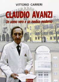 Claudio Avanzi. Un uomo vero e un medico moderno - Librerie.coop