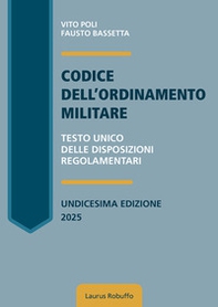 Codice dell'ordinamento militare. Testo Unico delle disposizioni regolamentari - Librerie.coop