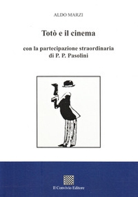 Totò e il cinema con la partecipazione straordinaria di P. P. Pasolini - Librerie.coop