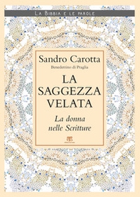La saggezza velata. La donna nelle Scritture - Librerie.coop La saggezza velata. La donna nelle Scritture - Librerie.coop