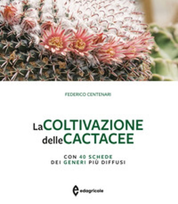 La coltivazione delle cactacee - Librerie.coop