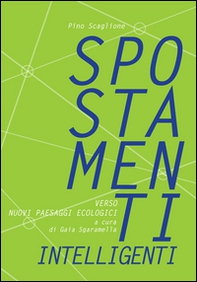 Spostamenti intelligenti verso nuovi paesaggi ecologici - Librerie.coop Spostamenti intelligenti verso nuovi paesaggi ecologici - Librerie.coop