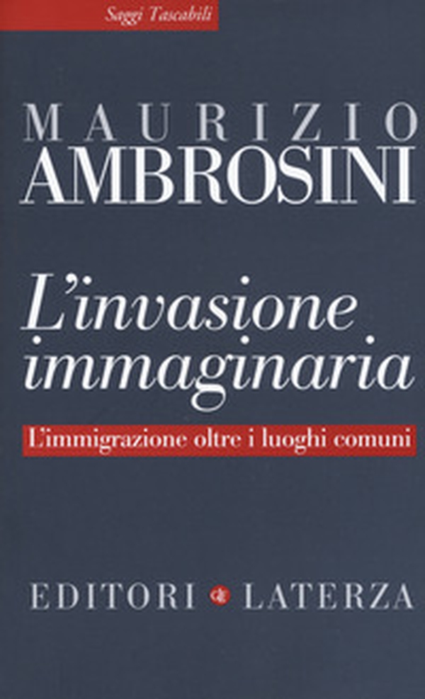 L'invasione immaginaria. L'immigrazione oltre i luoghi comuni - Librerie.coop L'invasione immaginaria. L'immigrazione oltre i luoghi comuni - Librerie.coop