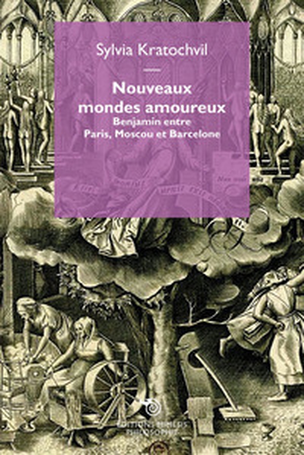 Nouveaux mondes amoureux. Benjamin entre Paris, Moscou et Barcelone - Librerie.coop Nouveaux mondes amoureux. Benjamin entre Paris, Moscou et Barcelone - Librerie.coop