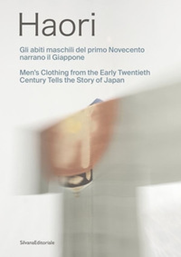 Haori. Gli abiti maschili del primo Novecento narrano il Giappone - Librerie.coop Haori. Gli abiti maschili del primo Novecento narrano il Giappone - Librerie.coop