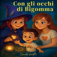 Con gli occhi di Bigomma - Librerie.coop