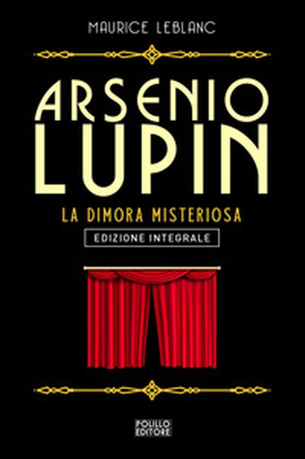 Arsenio Lupin. La dimora misteriosa - Librerie.coop Arsenio Lupin. La dimora misteriosa - Librerie.coop
