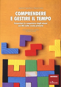 Comprendere e gestire il tempo. Potenziare le competenze degli alunni con BES nella scuola primaria - Librerie.coop