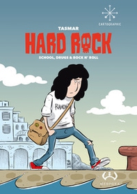 Hard Rock. School, drugs & rock n'roll - Librerie.coop Hard Rock. School, drugs & rock n'roll - Librerie.coop