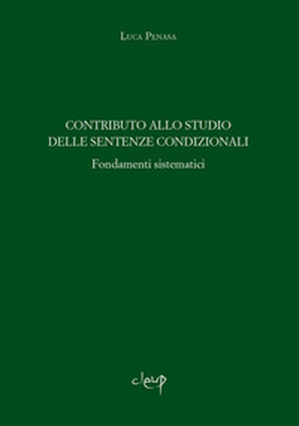 Contributo allo studio delle sentenze condizionali. Fondamenti sistematici - Librerie.coop Contributo allo studio delle sentenze condizionali. Fondamenti sistematici - Librerie.coop