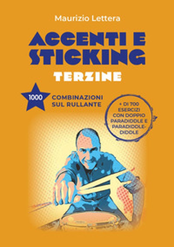 Accenti e sticking. Terzine. 1000 combinazioni sul rullante - Librerie.coop Accenti e sticking. Terzine. 1000 combinazioni sul rullante - Librerie.coop