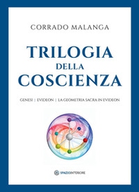 Trilogia della Coscienza. Genesi-Evideon-La geometria sacra in Evideon - Librerie.coop