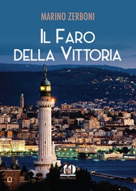 Il Faro della Vittoria - Librerie.coop