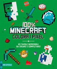 100% Minecraft. Colora i pixel - Librerie.coop