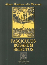 Fasciculus rosarum selectus - Librerie.coop