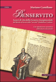 Benservito. Scorci di vita della Genova risorgimentale - Librerie.coop