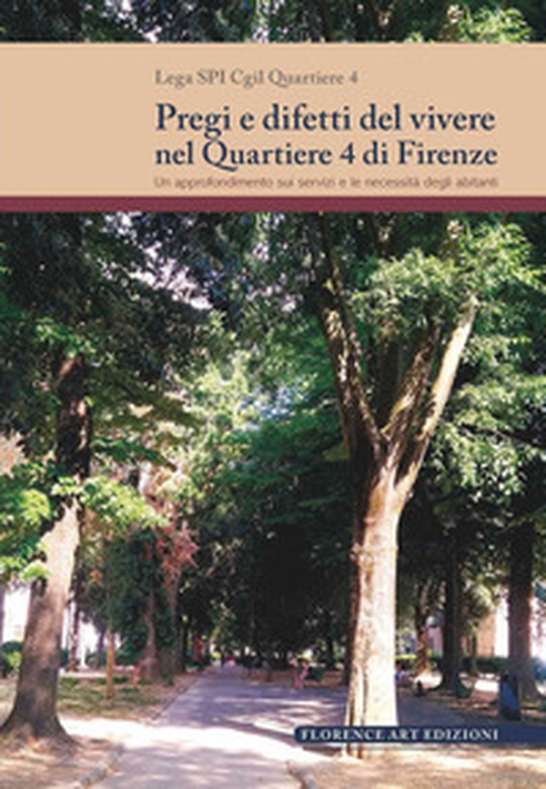 Pregi e difetti del vivere nel Quartiere 4 di Firenze. Un approfondimento sui servizi e le necessità degli abitanti - Librerie.coop Pregi e difetti del vivere nel Quartiere 4 di Firenze. Un approfondimento sui servizi e le necessità degli abitanti - Librerie.coop