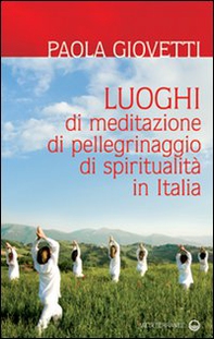 Luoghi di meditazione, di pellegrinaggio, di spiritualità - Librerie.coop
