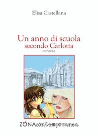 Un anno di scuola secondo Carlotta - Librerie.coop
