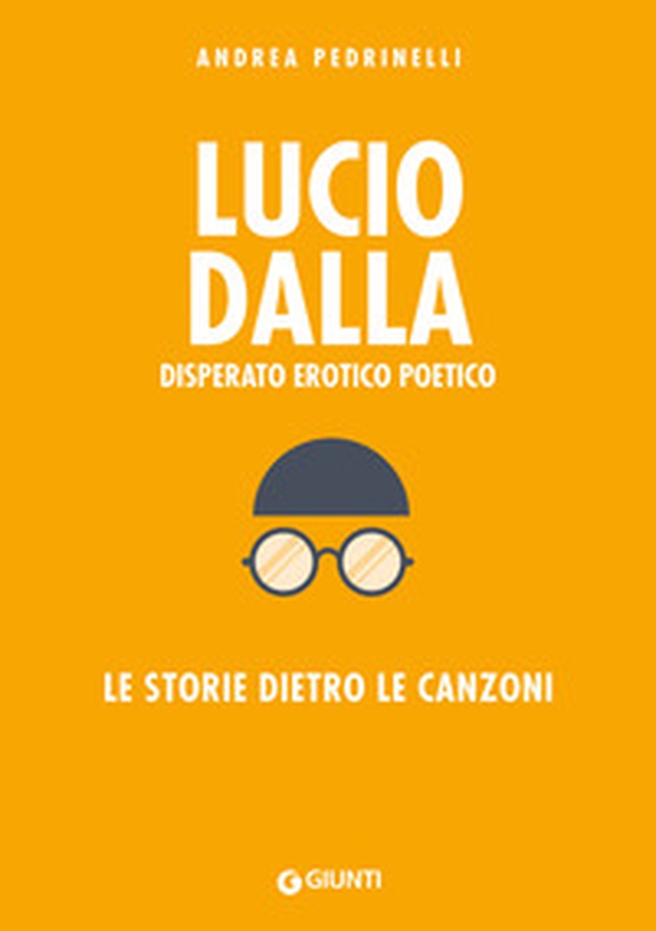 Lucio Dalla. Disperato erotico poetico. Le storie dietro le canzoni - Librerie.coop Lucio Dalla. Disperato erotico poetico. Le storie dietro le canzoni - Librerie.coop