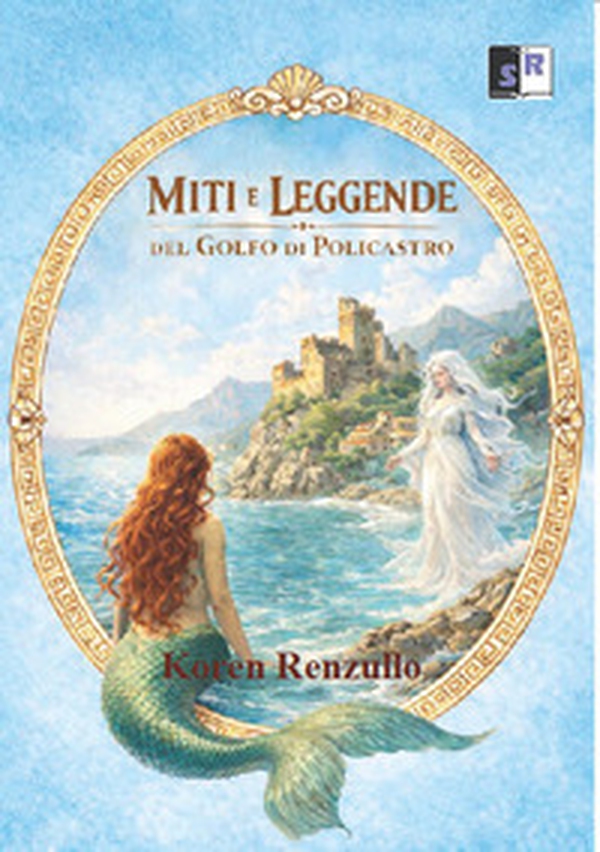 Miti e leggende del golfo di Policastro - Librerie.coop
