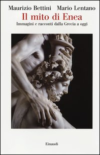 Il mito di Enea. Immagini e racconti dalla Grecia a oggi - Librerie.coop