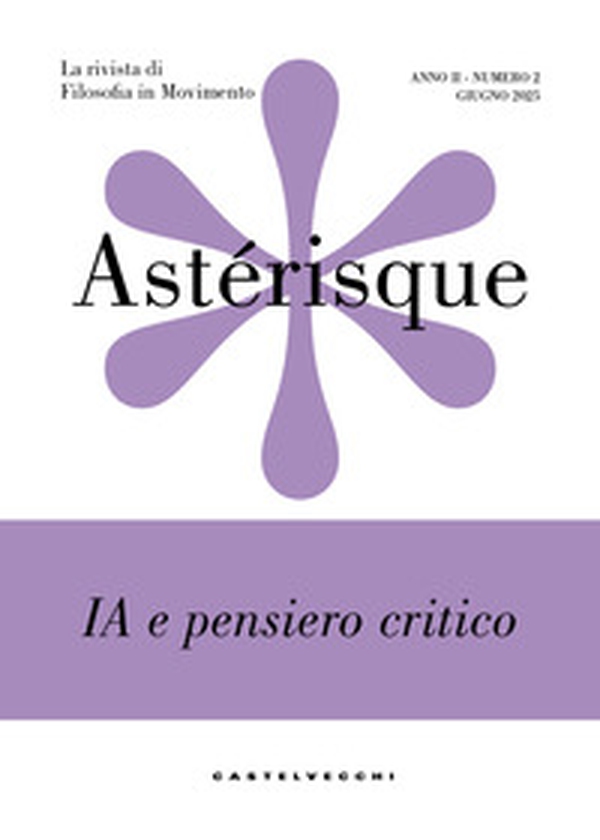 Astérisque. La rivista di filosofia in movimento - Vol. 2 - Librerie.coop
