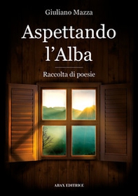 Aspettando l'alba. Ediz. italiana e inglese - Librerie.coop