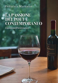 La passione del poeta contemporaneo. Edonismo & sentimento - Librerie.coop La passione del poeta contemporaneo. Edonismo & sentimento - Librerie.coop
