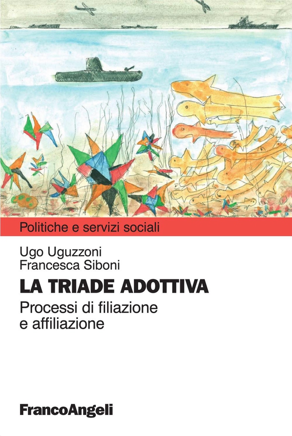 La triade adottiva. Processi di filiazione a affiliazione - Librerie.coop La triade adottiva. Processi di filiazione a affiliazione - Librerie.coop