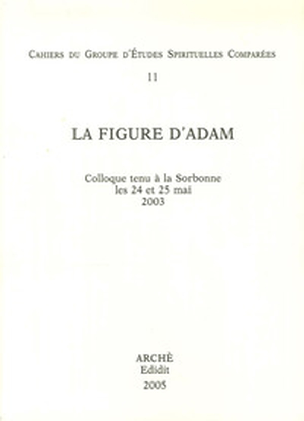 La figure d'Adam. Colloque (Université Paris Sorbonne, 24-25 mai 2003) - Librerie.coop
