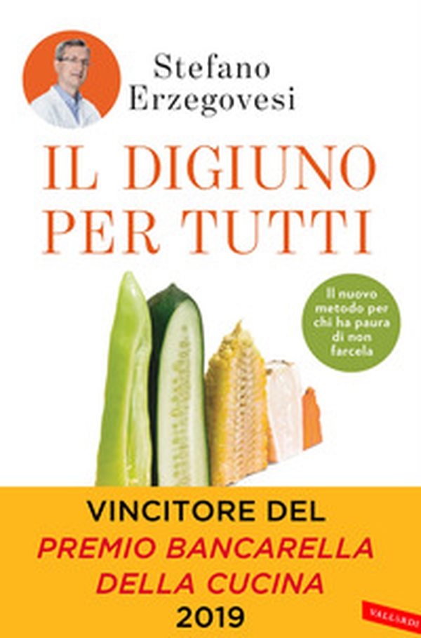 Il digiuno per tutti. Basta un giorno alla settimana per un corpo sano e una mente lucida - Librerie.coop Il digiuno per tutti. Basta un giorno alla settimana per un corpo sano e una mente lucida - Librerie.coop