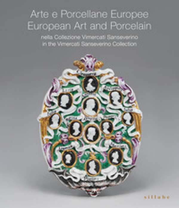 Porcellane europee nella Collezione Vimercati Sanseverino-European porcelain in the Vimercati Sanseverino Collection. Ediz. italiana e inglese - Librerie.coop Porcellane europee nella Collezione Vimercati Sanseverino-European porcelain in the Vimercati Sanseverino Collection. Ediz. italiana e inglese - Librerie.coop